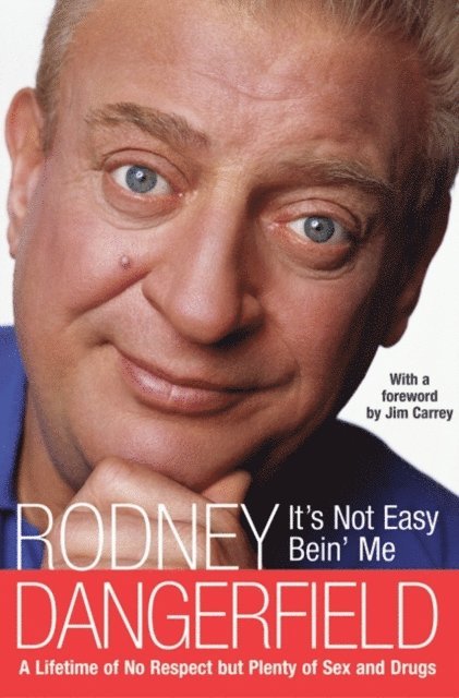Rodney Dangerfield - It's Not Easy Bein' Me, E-bok