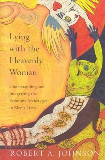 Robert A. Johnson - Lying with the Heavenly Woman, E-bok