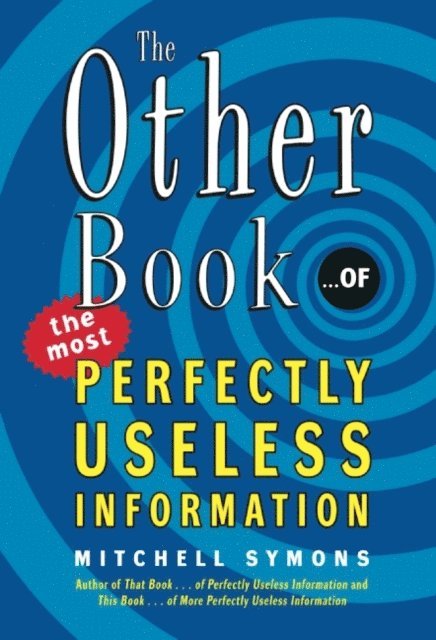 Mitchell Symons - Other Book... of the Most Perfectly Useless Information, E-bok