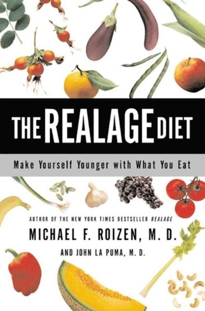 John La Puma, Michael F. Roizen - RealAge Diet, E-bok