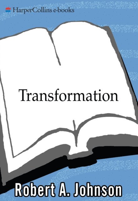 Robert A. Johnson - Transformation, E-bok