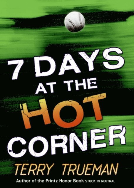 Terry Trueman - 7 Days at the Hot Corner, E-bok