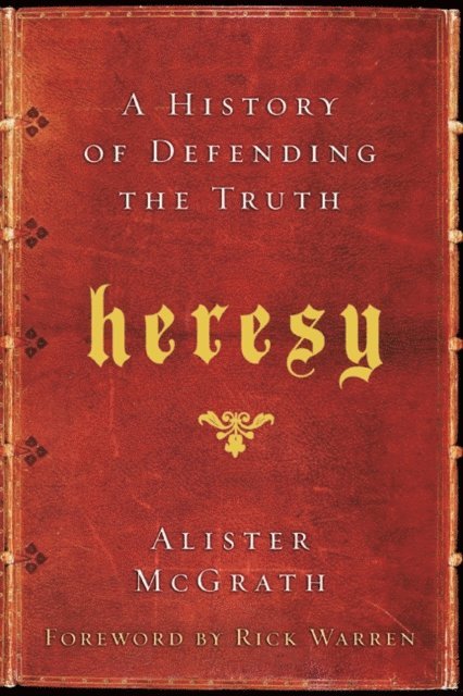 Alister E. McGrath - Heresy, E-bok