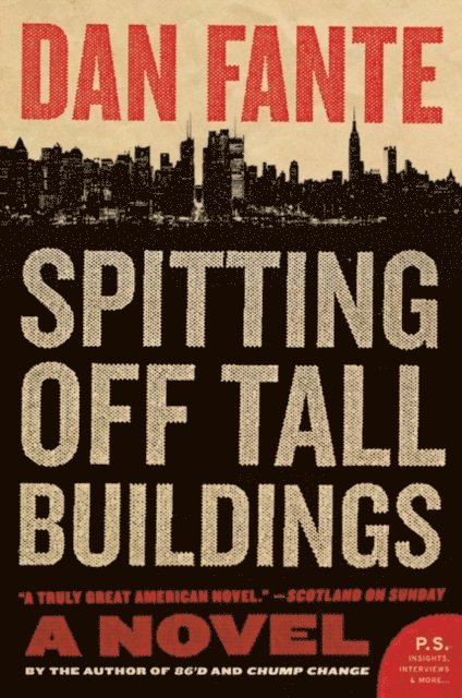 Dan Fante - Spitting Off Tall Buildings, E-bok