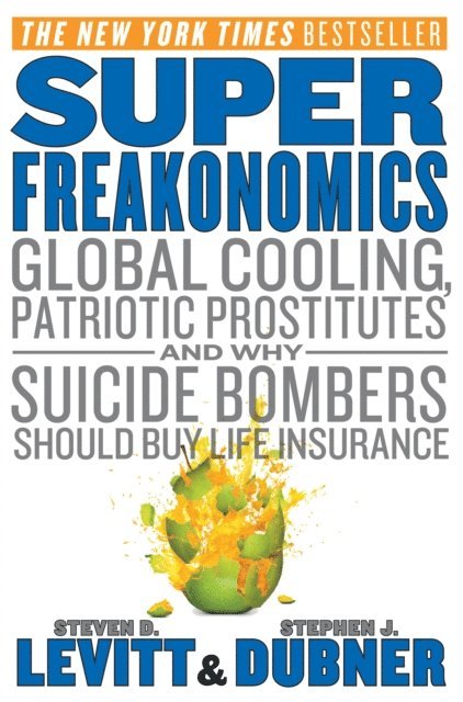 Stephen J. Dubner, Steven D. Levitt - SuperFreakonomics, E-bok