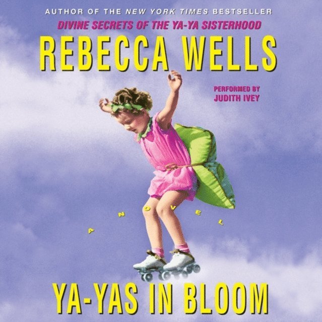 Rebecca Wells - Ya-Yas in Bloom, Ljudbok