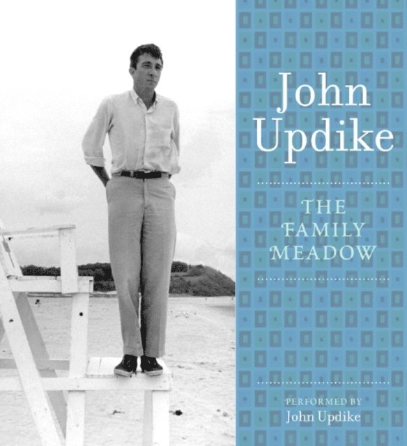 John Updike - Family Meadow, Ljudbok
