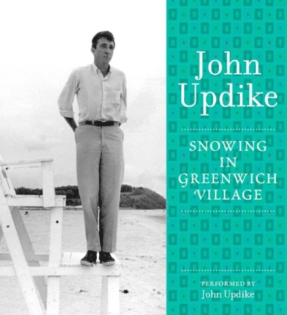 John Updike - Snowing in Greenwich Village, Ljudbok