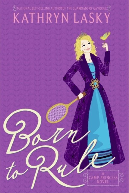 Kathryn Lasky - Camp Princess 1: Born to Rule, E-bok