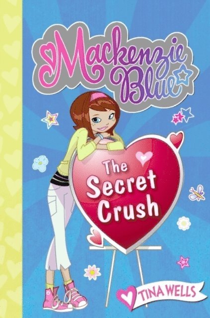 Tina Wells - Mackenzie Blue #2: The Secret Crush, E-bok