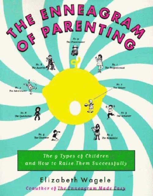 Elizabeth Wagele - Enneagram of Parenting, E-bok