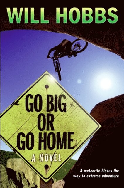 Will Hobbs - Go Big or Go Home, E-bok