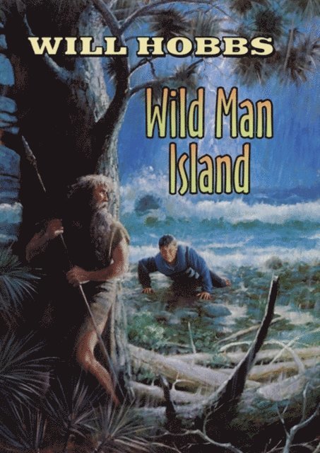 Will Hobbs - Wild Man Island, E-bok