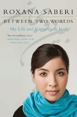 Between Two Worlds av Roxana Saberi