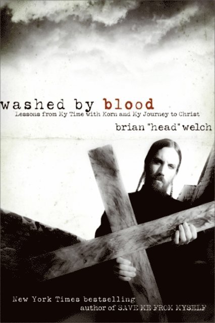 Brian Welch - Washed by Blood, E-bok
