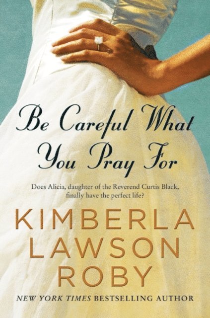Kimberla Lawson Roby - Be Careful What You Pray For, E-bok. Tillgänglighet: Lägg i varukorg