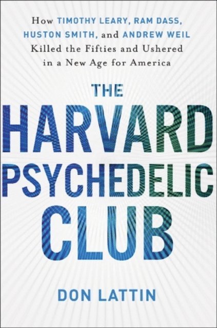 Don Lattin - Harvard Psychedelic Club, E-bok
