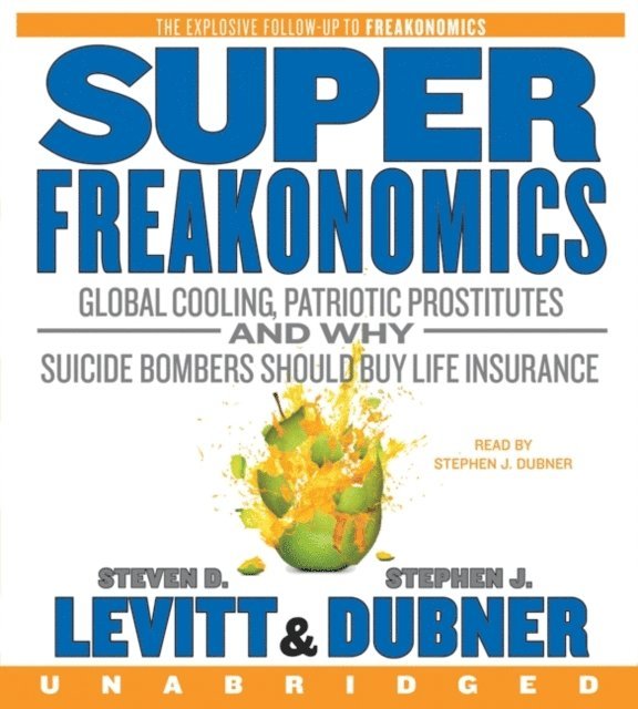Stephen J. Dubner, Steven D. Levitt - SuperFreakonomics, Ljudbok