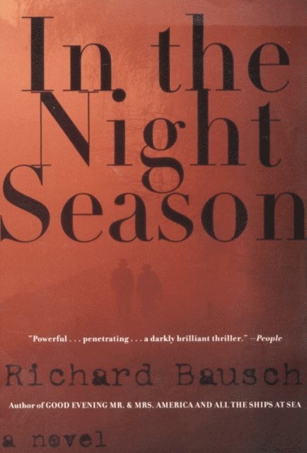 Richard Bausch - In the Night Season, E-bok
