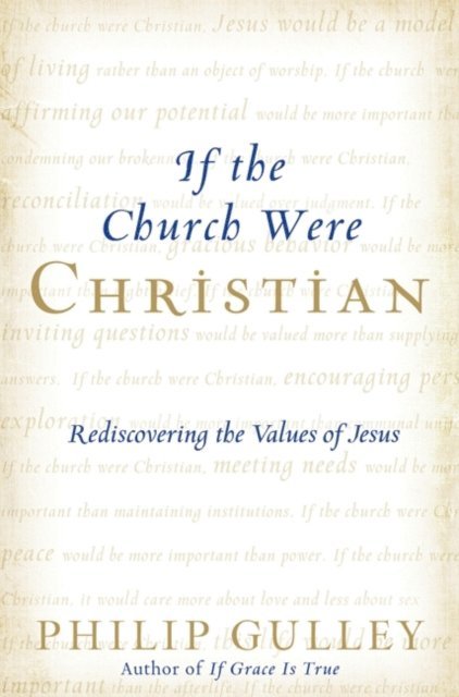 Philip Gulley - If the Church Were Christian, E-bok
