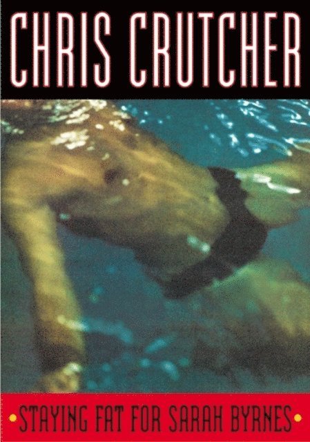Chris Crutcher - Staying Fat for Sarah Byrnes, E-bok