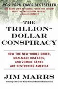 The Trillion-Dollar Conspiracy
