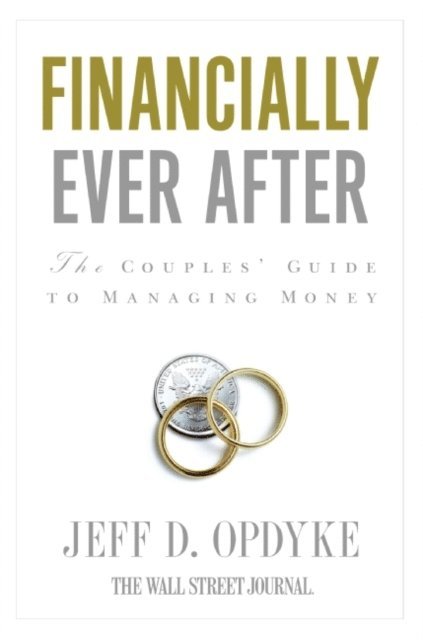 Jeff D. Opdyke - Financially Ever After, E-bok