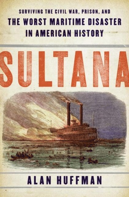 Alan Huffman - Sultana, E-bok