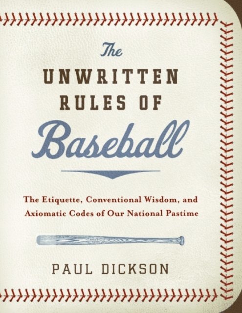 Paul Dickson - Unwritten Rules of Baseball, E-bok