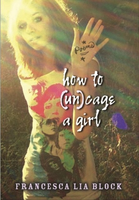 Francesca Lia Block - How to (Un)cage a Girl, E-bok
