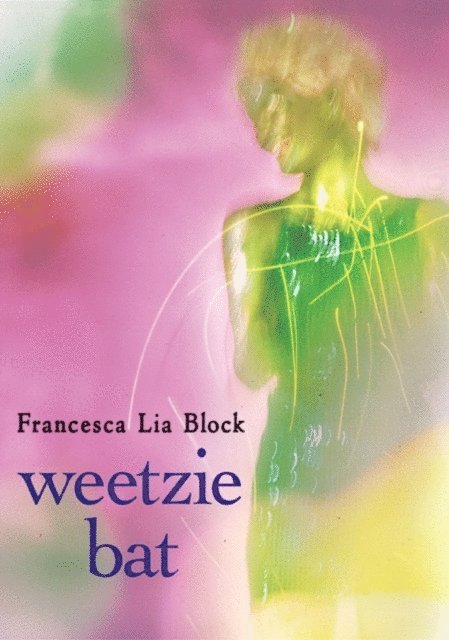 Francesca Lia Block - Weetzie Bat, E-bok