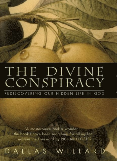 Dallas Willard - Divine Conspiracy, E-bok