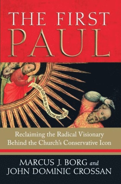 John Dominic Crossan, Marcus J. Borg - First Paul, E-bok