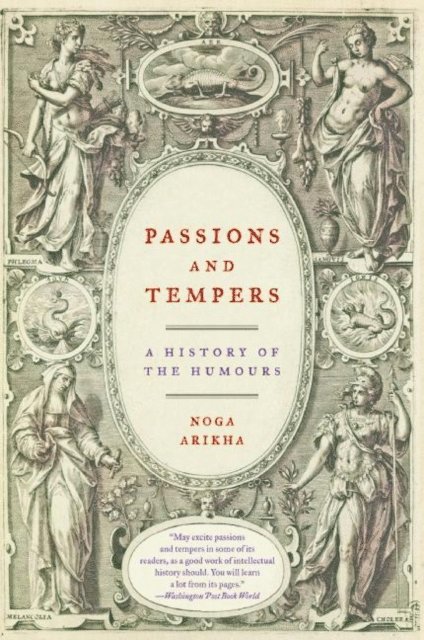 Noga Arikha - Passions and Tempers, E-bok