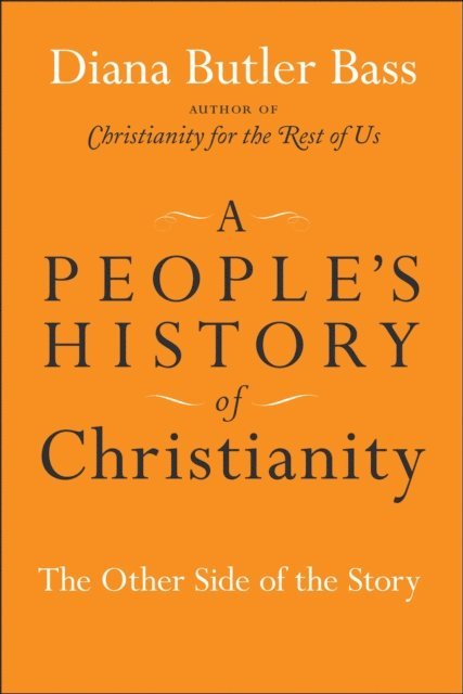Diana Butler Bass - People's History of Christianity, E-bok