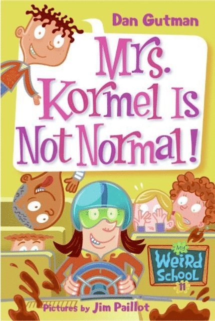 Dan Gutman - My Weird School #11: Mrs. Kormel Is Not Normal!, E-bok