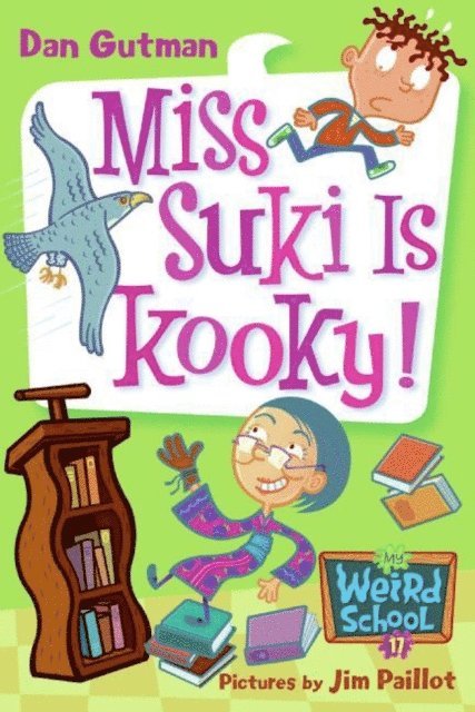 Dan Gutman - My Weird School #17: Miss Suki Is Kooky!, E-bok