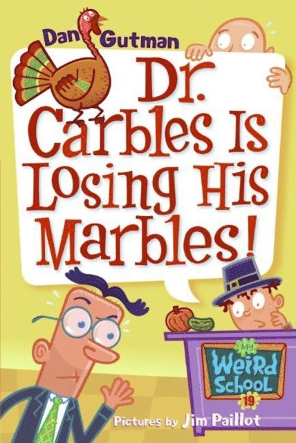 Dan Gutman - My Weird School #19: Dr. Carbles Is Losing His Marbles!, E-bok