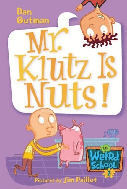 Dan Gutman - My Weird School #2: Mr. Klutz Is Nuts!, E-bok