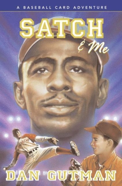 Dan Gutman - Satch & Me, E-bok