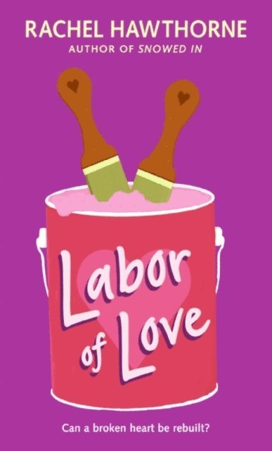 Rachel Hawthorne - Labor of Love, E-bok