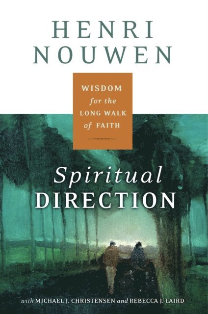 Henri J. M. Nouwen - Spiritual Direction, E-bok