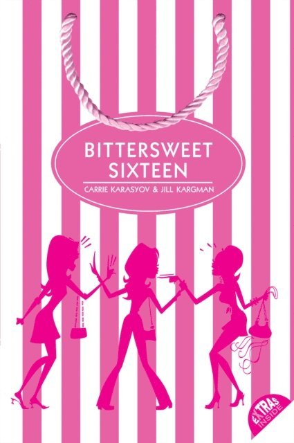 Jill Kargman, Carrie Karasyov - Bittersweet Sixteen, E-bok