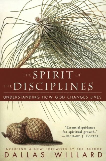 Dallas Willard - Spirit of the Disciplines, E-bok