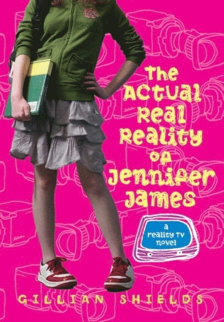 Gillian Shields - Actual Real Reality of Jennifer James, E-bok
