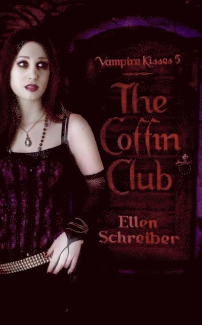 Ellen Schreiber - Vampire Kisses 5: The Coffin Club, E-bok