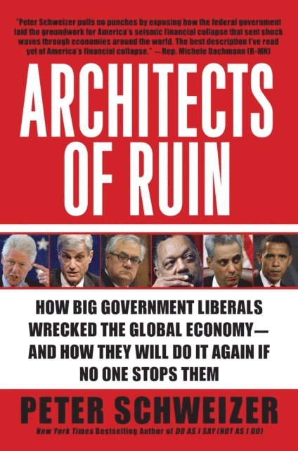 Peter Schweizer - Architects of Ruin, E-bok