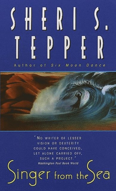 Sheri S. Tepper - Singer from the Sea, E-bok