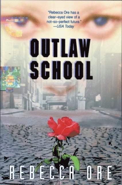 Rebecca Ore - Outlaw School, E-bok