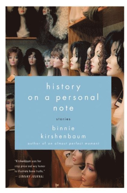 Binnie Kirshenbaum - History on a Personal Note, E-bok